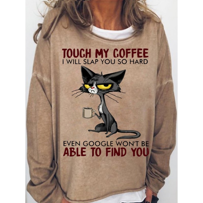 Touch My Coffee I Will Slap You So Hard Printed Wo...